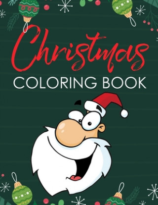 Kniha Christmas Coloring Book: Fun Holiday Coloring Pages for Kids Johnny B. Laughing