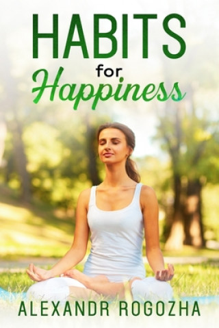 Книга Habits for Happiness Alexandr Rogozha