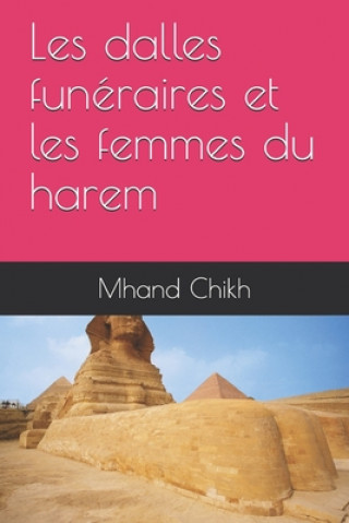 Kniha Les dalles funéraires et les femmes du harem Mhand Chikh