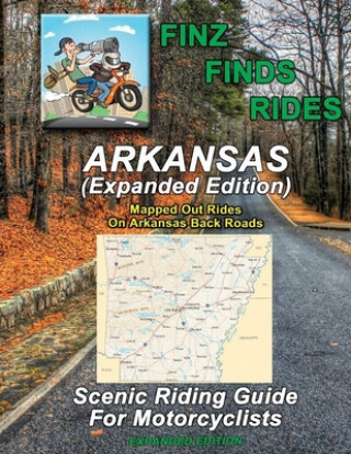 Kniha Finz Finds Rides Arkansas (Expanded Edition) Steve Finz Finzelber