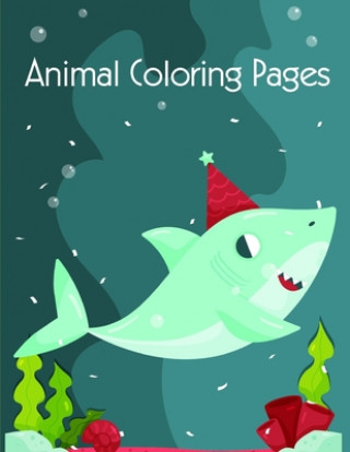 Kniha Animal Coloring Pages: Coloring pages, Chrismas Coloring Book for adults relaxation to Relief Stress J. K. Mimo