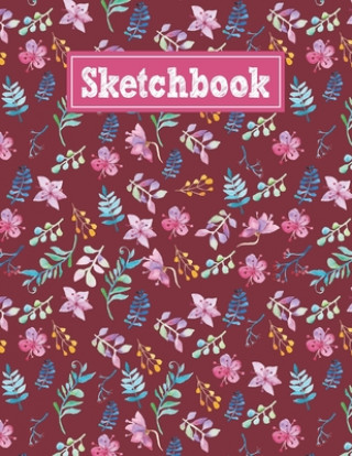 Buch Sketchbook: 8.5 x 11 Notebook for Creative Drawing and Sketching Activities with Unique Floral Themed Cover Design Stroke Path Publishing