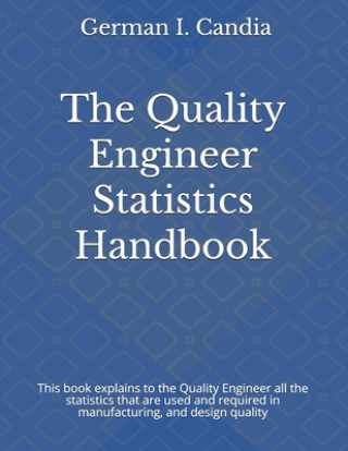 Könyv Quality Engineer Statistics Handbook German I. Candia