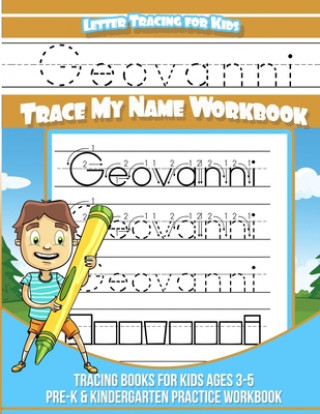 Kniha Geovanni Letter Tracing for Kids Trace my Name Workbook: Tracing Books for Kids ages 3 - 5 Pre-K & Kindergarten Practice Workbook Yolie Davis