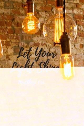Knjiga Let Your Light Shine Kreative Children