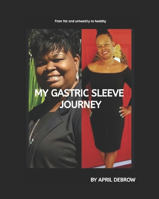 Książka My Gastric Sleeve Journey: The ends and Outs About Gastric Sleeve K. Donaldson