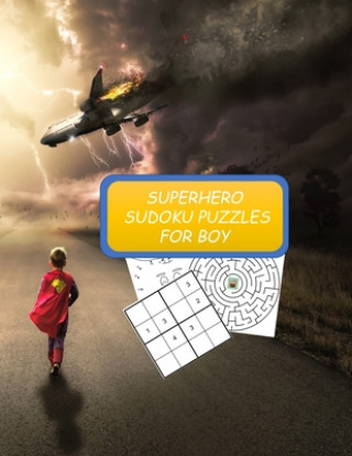 Libro Superhero Sudoku Puzzles for Boy: Sudoku, Maze Math Puzzles and Dot to Dot Louis Lane