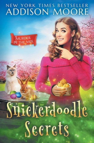 Knjiga Snickerdoodle Secrets Addison Moore