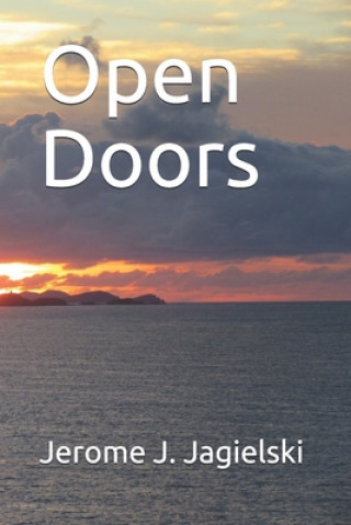 Book Open Doors Jerome J. Jagielski