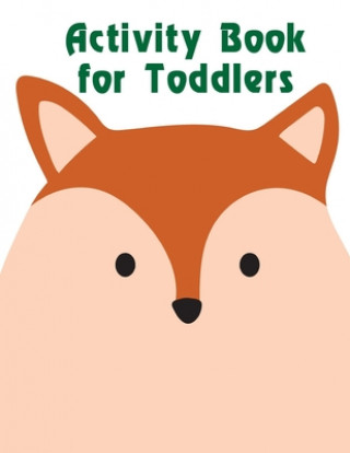 Carte Activity Book for Toddlers: Early Learning for First Preschools and Toddlers from Animals Images J. K. Mimo