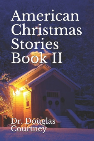 Carte American Christmas Stories Book II Douglas Courtney