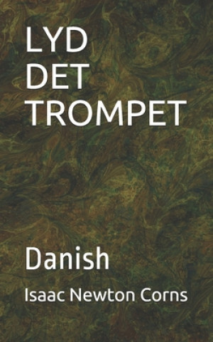 Könyv Lyd Det Trompet: Danish Isaac Newton Corns