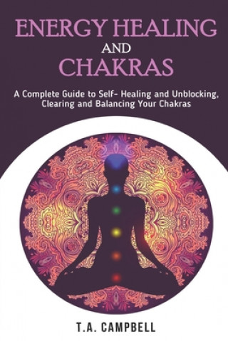 Carte Energy Healing and Chakras T. a. Campbell