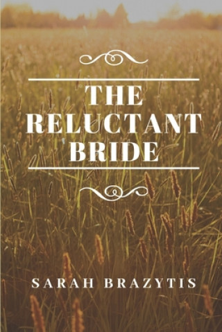 Knjiga Reluctant Bride Sarah Brazytis