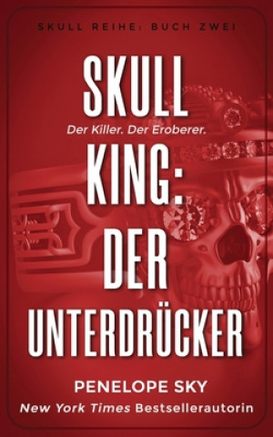 Könyv Skull King: Der Unterdrücker Penelope Sky
