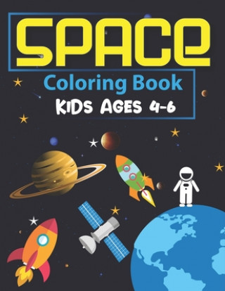 Książka Space Coloring Book for Kids Ages 4-6: Explore, Fun with Learn and Grow, Fantastic Outer Space Coloring with Planets, Astronauts, Space Ships, Rockets Trendy Learning Gift Press