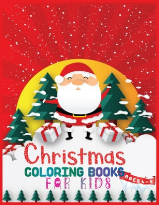 Książka Christmas coloring books for kids ages 4-8: 40+ Design The Ultimate Christmas Coloring Book for Kids ages 4-8 With 8.5x 11 Inches Second Language Journal