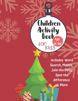 Buch Christmas Activity Book for Kids: Ages 6-10: A Creative Holiday Coloring, Drawing, Word Search, Maze, Games, and Puzzle Art Activities Book for Boys a Carrigleagh Books