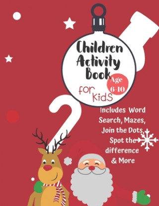 Knjiga Christmas Activity Book for Kids: Ages 6-10: A Creative Holiday Coloring, Drawing, Word Search, Maze, Games, and Puzzle Art Activities Book for Boys a Carrigleagh Books