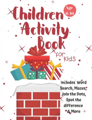 Knjiga Christmas Activity Book for Kids: Ages 6-10: A Creative Holiday Coloring, Drawing, Word Search, Maze, Games, and Puzzle Art Activities Book for Boys a Carrigleagh Books