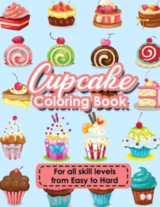 Kniha Cupcake Coloring Book: Cupcakes, Sweet Treats - Wonderful Coloring Books for Girls Color Sky