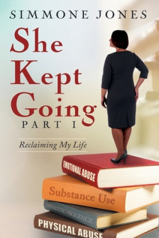 Kniha She Kept Going: Reclaiming My Life MC Walker