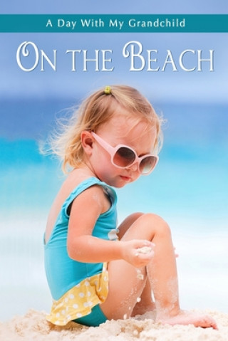 Kniha On the Beach: Short and Simple Large-Print Senior Fiction with Full-Color Illustrations for Alzheimer's Patients and Seniors with De Sunny Street Books