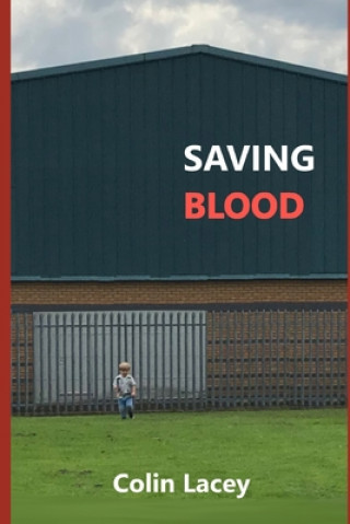 Könyv Saving Blood Colin Lacey