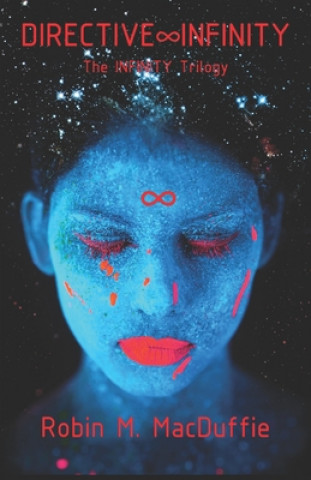 Livro Directive Infinity: The INFINITY Trilogy Robin M. MacDuffie