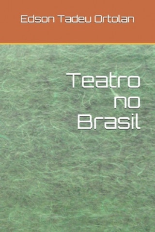 Buch Teatro no Brasil Edson Tadeu Ortolan