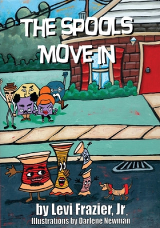 Boek The Spools Move In Levi Frazier Jr