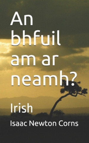 Carte An bhfuil am ar neamh?: Irish Isaac Newton Corns