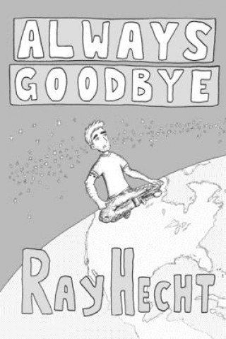 Knjiga Always Goodbye Ray Hecht