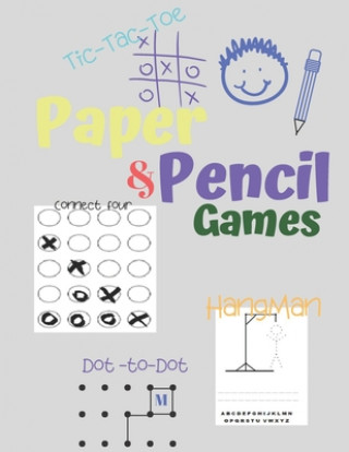 Knjiga Paper & Pencil Games: Paper & Pencil Games: 2 Player Activity Book - Tic-Tac-Toe, Dots and Boxes - Noughts And Crosses (X and O) - Hangman - Carrigleagh Books