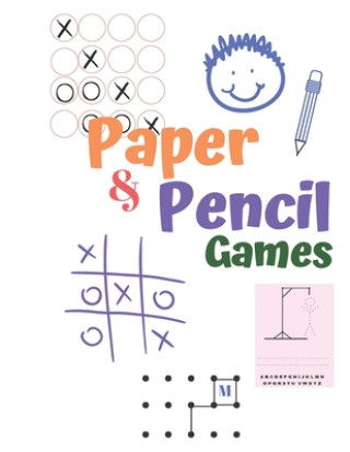 Könyv Paper & Pencil Games: Paper & Pencil Games: 2 Player Activity Book, Blue - Tic-Tac-Toe, Dots and Boxes - Noughts And Crosses (X and O) - Han Carrigleagh Books