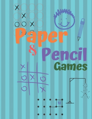 Knjiga Paper & Pencil Games: Paper & Pencil Games: 2 Player Activity Book, Blue - Tic-Tac-Toe, Dots and Boxes - Noughts And Crosses (X and O) - Han Carrigleagh Books