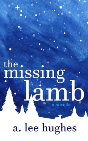 Knjiga Missing Lamb A. Lee Hughes