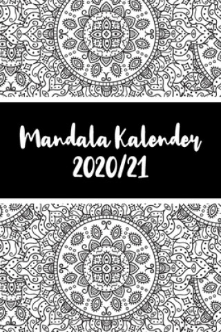 Carte Mandala Kalender 2020/21: Mandala Kalender für ein Jahr - Insgesamt 12 Mandalas zum Ausmalen (Gleitend für die Jahre 2020 und 2021). Mit Jahres- &#10084; Weilichmandalakalender20mag