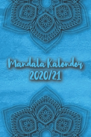 Könyv Mandala Kalender 2020/21: Mandala Kalender für ein Jahr - Insgesamt 12 Mandalas zum Ausmalen (Gleitend für die Jahre 2020 und 2021). Mit Jahres- &#10084; Weilichmandalakalender20mag