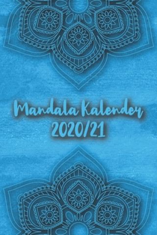 Książka Mandala Kalender 2020/21: Mandala Kalender für ein Jahr - Insgesamt 12 Mandalas zum Ausmalen (Gleitend für die Jahre 2020 und 2021). Mit Jahres- &#10084; Weilichmandalakalender20mag