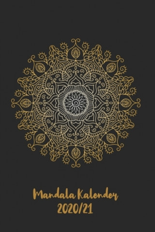 Kniha Mandala Kalender 2020/21: Mandala Kalender für ein Jahr - Insgesamt 12 Mandalas zum Ausmalen (Gleitend für die Jahre 2020 und 2021). Mit Jahres- &#10084; Weilichmandalakalender20mag