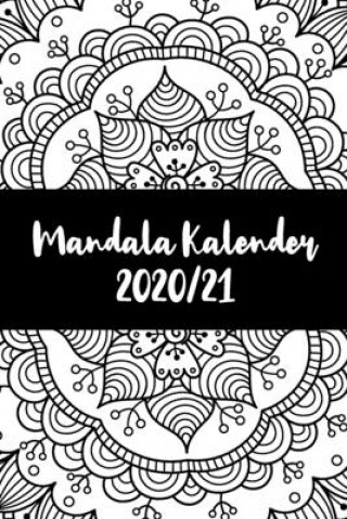 Könyv Mandala Kalender 2020/21: Mandala Kalender für ein Jahr - Insgesamt 12 Mandalas zum Ausmalen (Gleitend für die Jahre 2020 und 2021). Mit Jahres- &#10084; Weilichmandalakalender20mag