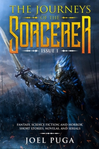 Kniha The Journeys of the Sorcerer issue 1: Fantasy, Science Fiction, and Horror. Short Stories, Novellas, and Serials. Joel Puga