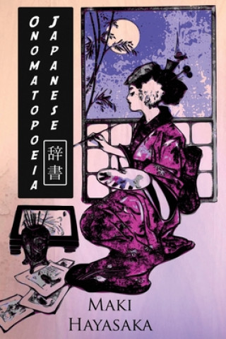 Könyv Japanese Onomatopoeia Maki Hayasaka