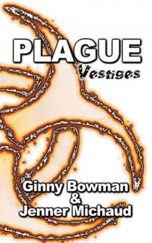 Knjiga Plague: Vestiges Ginny Bowman