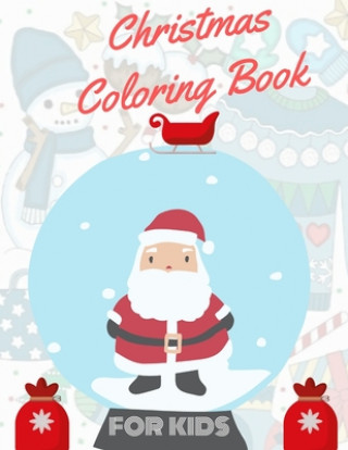 Knjiga Christmas Coloring Book for Kids: coloring book for boys, girls, and kids of 2 to 8 years old Sam Jo