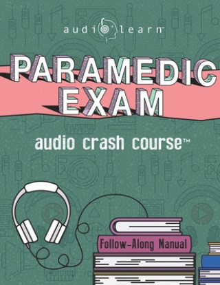 Kniha Paramedic Exam Audio Crash Course Audiolearn Medical Content Team