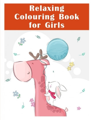 Könyv Relaxing Colouring Book for Girls: Coloring Book with Cute Animal for Toddlers, Kids, Children J. K. Mimo