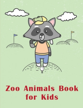 Kniha Zoo Animals Book for Kids: Children Coloring and Activity Books for Kids Ages 2-4, 4-8, Boys, Girls, Fun Early Learning J. K. Mimo