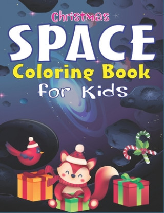 Könyv Christmas Space Coloring Book For Kids: Holiday Edition> Explore, Learn and Grow, 50 Christmas Space Coloring Pages for Kids with Christmas themes Hol Holiday Space Gift House